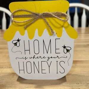 “Home is Where Your Honey Is” Tabletop Sign